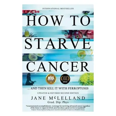 How to Starve Cancer - McLelland, Jane