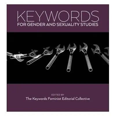 Keywords for Gender and Sexuality Studies