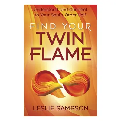 Find Your Twin Flame - Sampson, Leslie