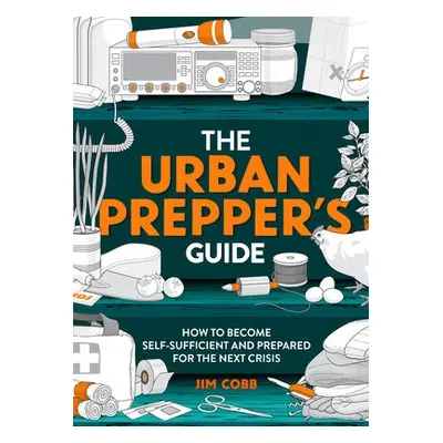 Urban Prepper's Guide - Cobb, Jim