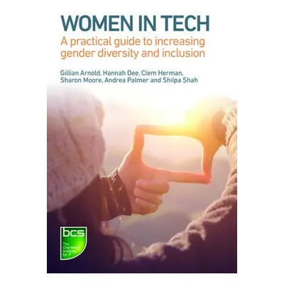 Women in Tech - Arnold, Gillian a Dee, Hannah a Herman, Clem a Moore, Sharon a Palmer, Andrea a 