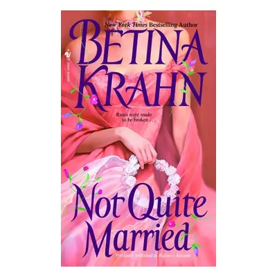 Not Quite Married - Krahn, Betina