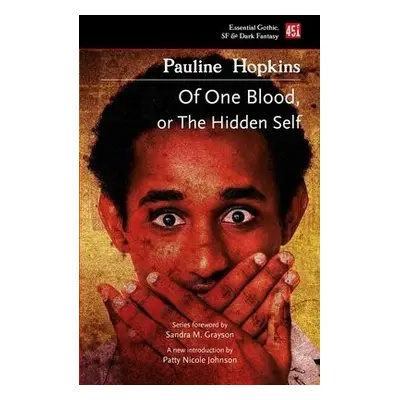 Of One Blood: Or, The Hidden Self - Elizabeth Hopkins, Pauline