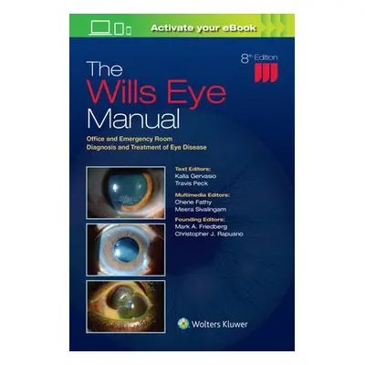 Wills Eye Manual - Gervasio, Dr. Kalla a Peck, Dr. Travis