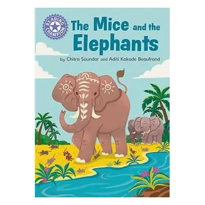 Reading Champion: The Mice and the Elephants - Soundar, Chitra