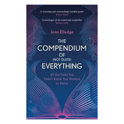 Compendium of (Not Quite) Everything - Elledge, Jonn