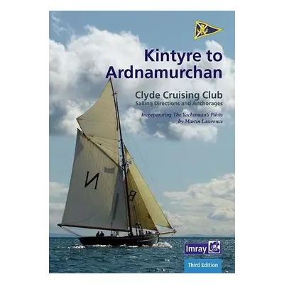 CCC Sailing Directions - Kintyre to Ardnamurchan - Imray a Clyde Cruising Club