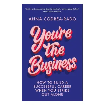 You're the Business - Codrea-Rado, Anna