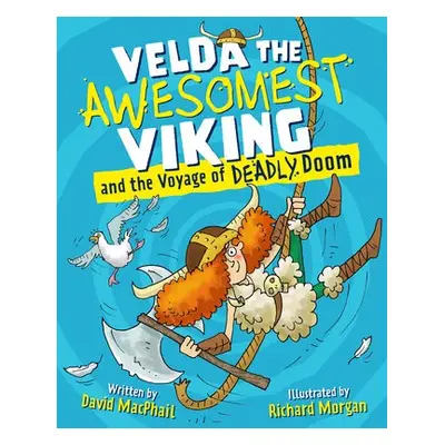 Velda the Awesomest Viking and the Voyage of Deadly Doom - MacPhail, David