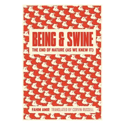 Being and Swine - Amir, Fahim