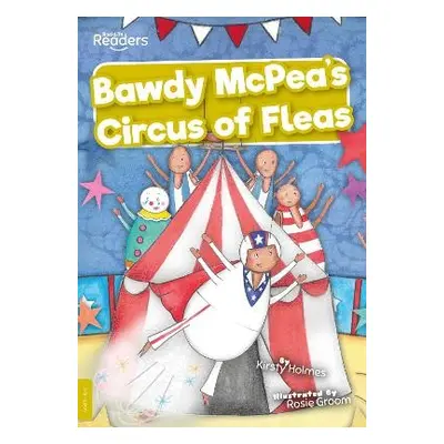 Bawdy McPea's Circus of Fleas! - Holmes, Kirsty