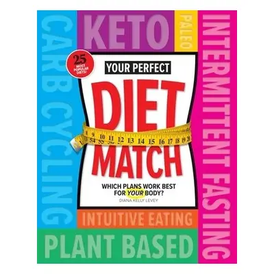 Your Perfect Diet Match - Kelly Levey, Diana