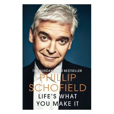 Life's What You Make It - Schofield, Phillip