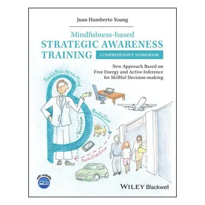 Mindfulness-based Strategic Awareness Training Comprehensive Workbook - Humberto Young, Juan (Si