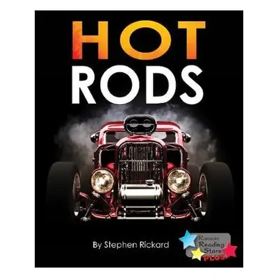 Hot Rods - Rickard, Stephen a Rickard Stephen