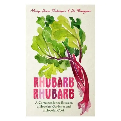 Rhubarb Rhubarb - Paterson, Mary Jane a Thompson, Jo