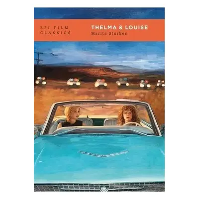 Thelma a Louise - Sturken, Marita (New York University, USA)