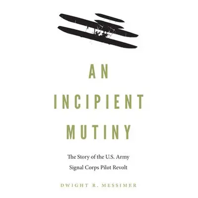 Incipient Mutiny - Messimer, Dwight R.