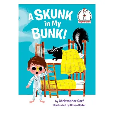 Skunk in My Bunk! - Cerf, Christopher a Slater, Nicola