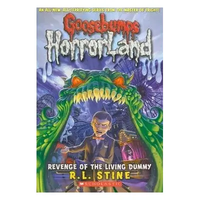 Revenge of the Living Dummy (Goosebumps HorrorLand #1)