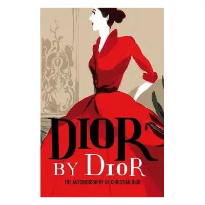 Dior by Dior - Dior, Christian