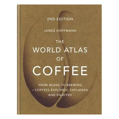 World Atlas of Coffee - Hoffmann, James