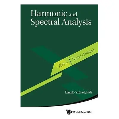 Harmonic And Spectral Analysis - Szekelyhidi, Laszlo (Univ Of Debrecen, Hungary)