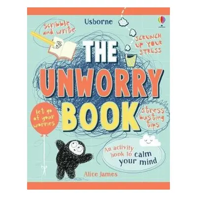 Unworry Book - James, Alice