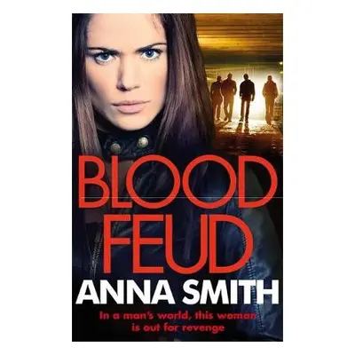 Blood Feud - Smith, Anna