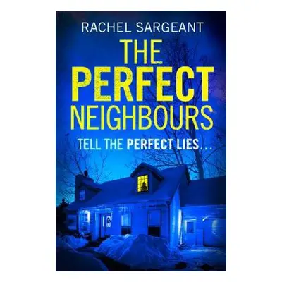 Perfect Neighbours - Sargeant, Rachel