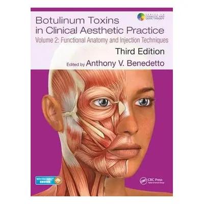 Botulinum Toxins in Clinical Aesthetic Practice 3E, Volume Two