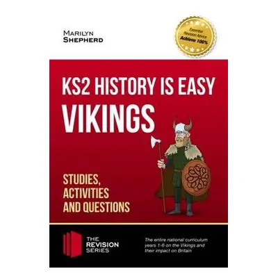 KS2 History is Easy: Vikings (Studies, Activities a Questions) Achieve 100% - How2Become