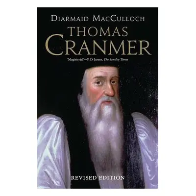 Thomas Cranmer - MacCulloch, Diarmaid