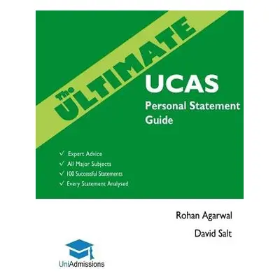 Ultimate UCAs Personal Statement Guide - Agarwal, Rohan