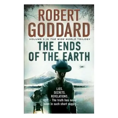 Ends of the Earth - Goddard, Robert