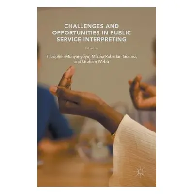 Challenges and Opportunities in Public Service Interpreting