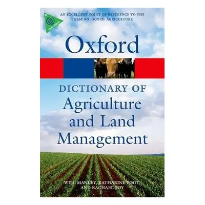 Dictionary of Agriculture and Land Management - Manley, Will (Royal Agricultural University) a F