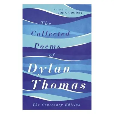 Collected Poems of Dylan Thomas - Thomas, Dylan