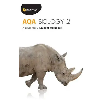 AQA Biology 2: A-Level Student Workbook - Greenwood, Tracey a Bainbridge-Smith, Lissa a Pryor, K