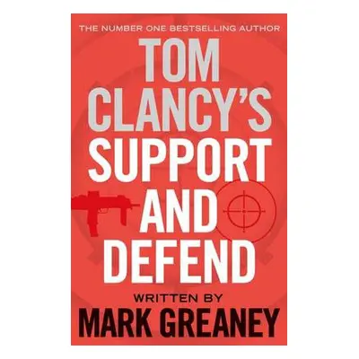 Tom Clancy's Support and Defend - Greaney, Mark