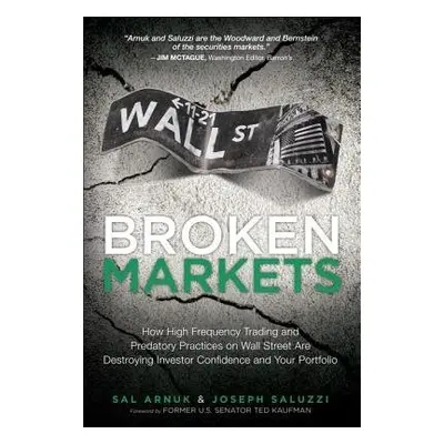 Broken Markets - Arnuk, Sal a Saluzzi, Joseph