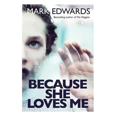 Because She Loves Me - Edwards, Mark