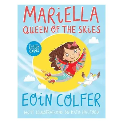 Mariella, Queen of the Skies - Colfer, Eoin