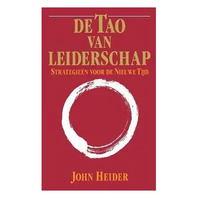 Tao of Leadership - Heider, John