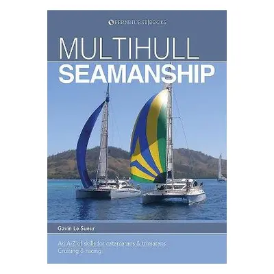 Multihull Seamanship - 2e - Le Sueur, Gavin