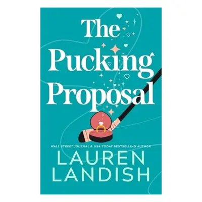 Pucking Proposal - Landish, Lauren