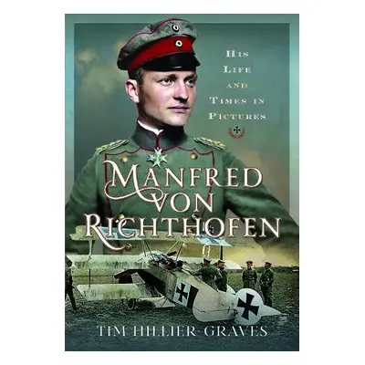 Manfred von Richthofen - Hillier-Graves, Tim