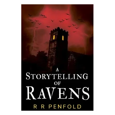 Storytelling of Ravens - Penfold, R R