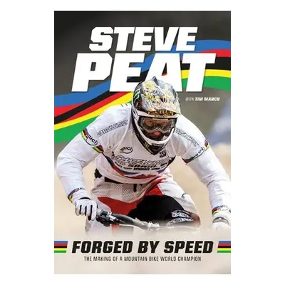 Forged by Speed - Peat, Steve