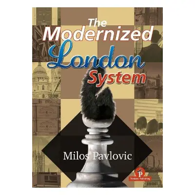 Modernized London System - Pavlovic, Milos